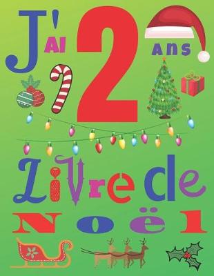 Book cover for J'ai 2 ans Livre de Noel