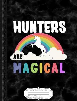 Book cover for Hunters Are Magical Composition Notebook