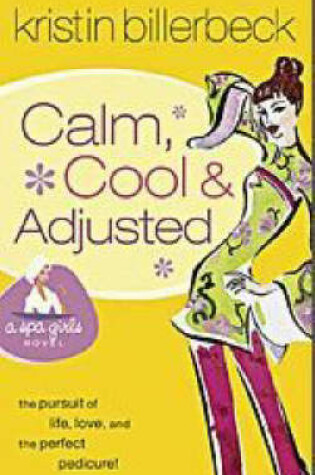 Cover of Calm, Cool and Adjusted
