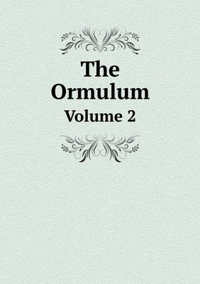 Book cover for The Ormulum Volume 2