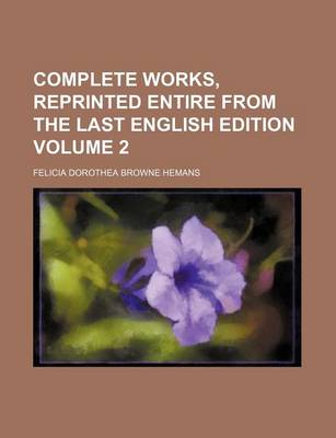 Book cover for Complete Works, Reprinted Entire from the Last English Edition Volume 2