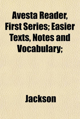 Book cover for Avesta Reader, First Series; Easier Texts, Notes and Vocabulary;