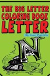 Book cover for The Big Letter Coloring Book