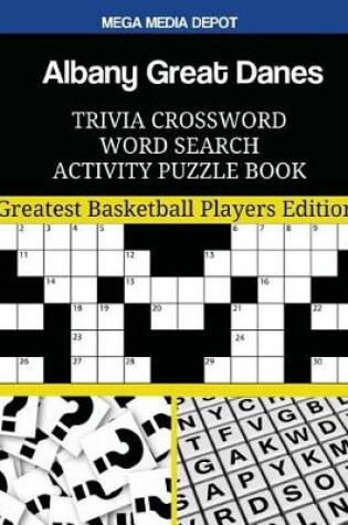 Cover of Albany Great Danes Trivia Crossword Word Search Activity Puzzle Book