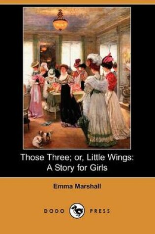 Cover of Those Three; Or, Little Wings