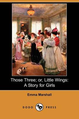 Book cover for Those Three; Or, Little Wings