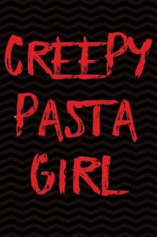 Cover of Creepypasta Girl