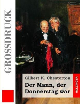Book cover for Der Mann, der Donnerstag war (Gro�druck)