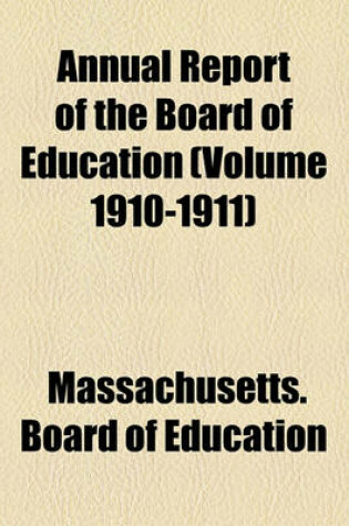 Cover of Annual Report of the Board of Education (Volume 1910-1911)