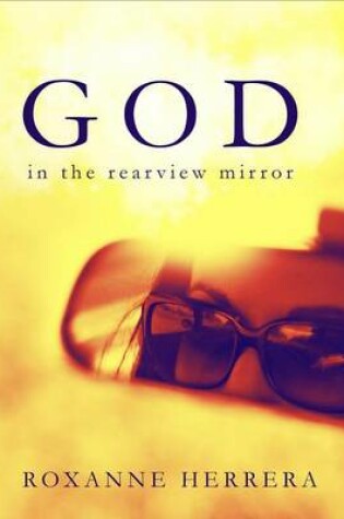 Cover of God in the Rearview Mirror