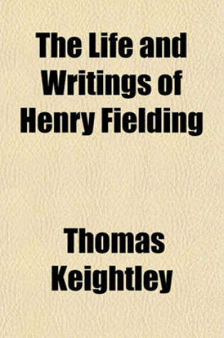 Cover of The Life and Writings of Henry Fielding