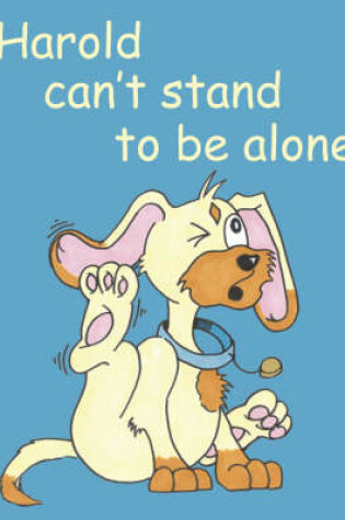 Cover of Harold Can't Stand to Be Alone