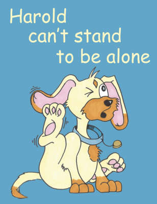 Book cover for Harold Can't Stand to Be Alone