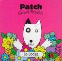 Book cover for Patch Grows Flowers