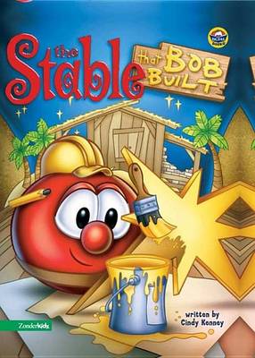 Book cover for The Stable That Bob Built / VeggieTales