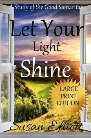 Cover of Let Your Light Shine Large Print Edition