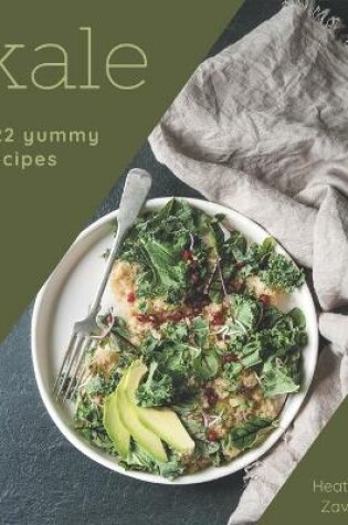 Cover of 222 Yummy Kale Recipes