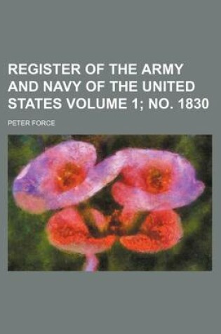 Cover of Register of the Army and Navy of the United States Volume 1; No. 1830