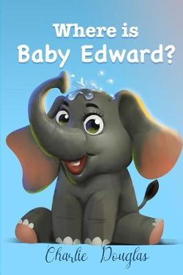 Book cover for Where Is Baby Edward?