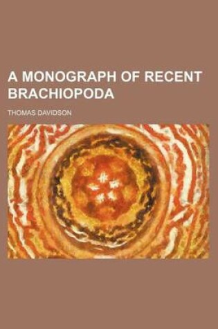 Cover of A Monograph of Recent Brachiopoda