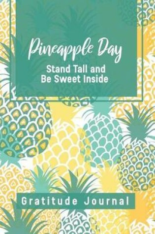 Cover of Pineapple Day - Stand Tall, and Be Sweet Inside
