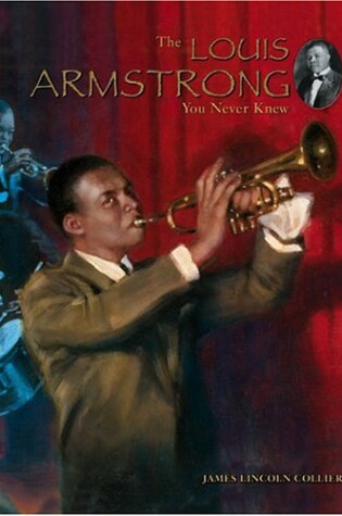 Cover of The Louis Armstrong You Never Knew