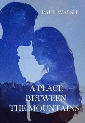 Book cover for A Place Between The Mountains