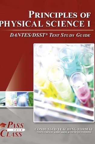 Cover of Principles of Physical Science I DANTES / DSST Test Study Guide