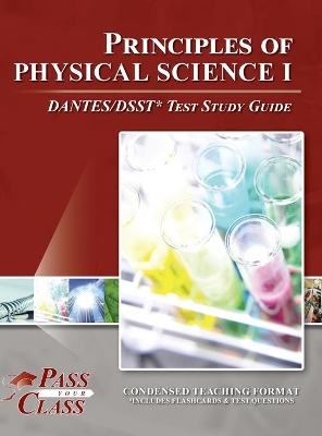 Book cover for Principles of Physical Science I DANTES / DSST Test Study Guide