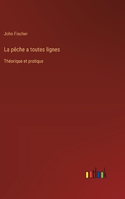 Book cover for La pêche a toutes lignes