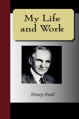 Book cover for My Life and Work - An Autobiography of Henry Ford