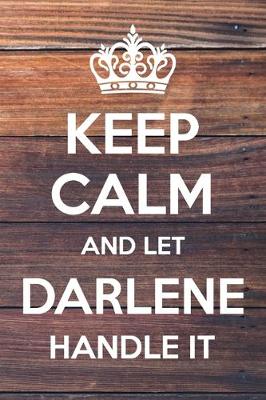 Book cover for Keep Calm and Let Darlene Handle It