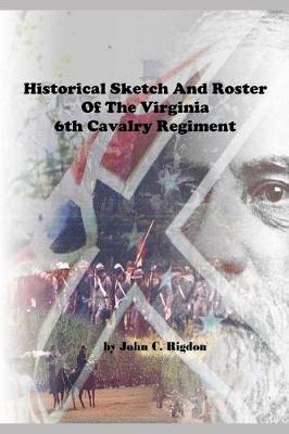 Book cover for Historical Sketch and Roster of the Virginia 6th Cavalry Regiment