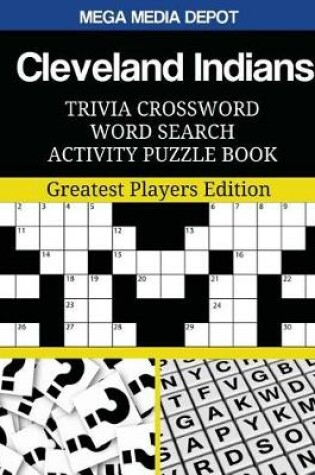 Cover of Cleveland Indians Trivia Crossword Word Search Activity Puzzle Book