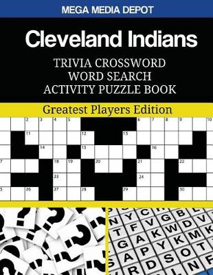 Book cover for Cleveland Indians Trivia Crossword Word Search Activity Puzzle Book