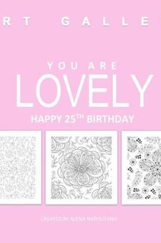 Cover of You Are Lovely Happy 25th Birthday