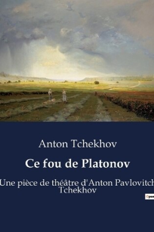 Cover of Ce fou de Platonov