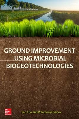 Book cover for Ground Improvement Using Microbial Biogeotechnologies