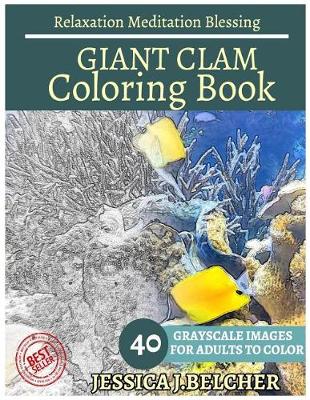 Book cover for Giant Clam Coloring Book for Adults Relaxation Meditation Blessing