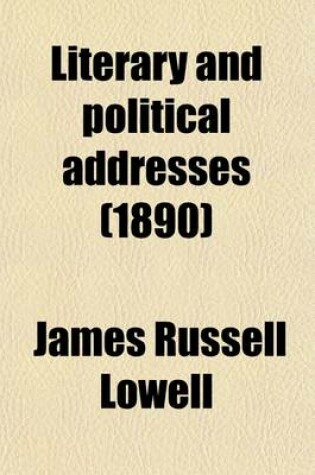 Cover of Literary and Political Addresses (Volume 6)