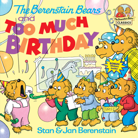 Cover of The Berenstain Bears and Too Much Birthday