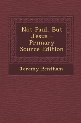 Cover of Not Paul, But Jesus