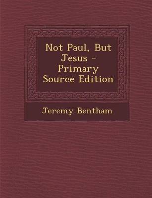 Book cover for Not Paul, But Jesus