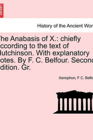 Cover of The Anabasis of X.