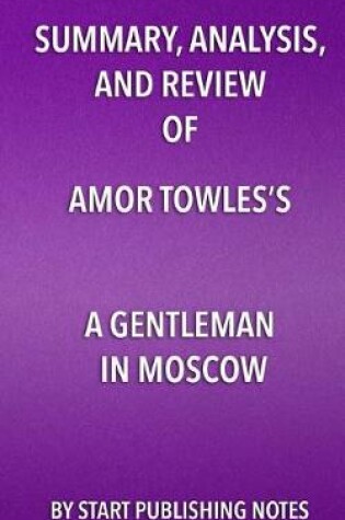 Cover of Summary, Analysis, and Review of Amor Towles's A Gentleman in Moscow