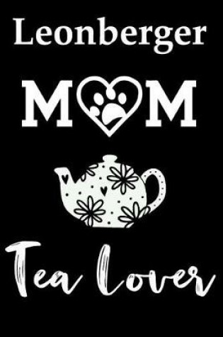 Cover of Leonberger Mom Tea Lover