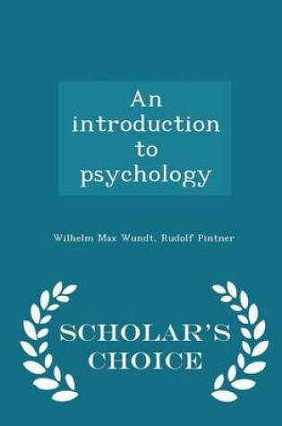 Cover of An Introduction to Psychology - Scholar's Choice Edition