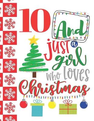 Book cover for 10 And Just A Girl Who Loves Christmas