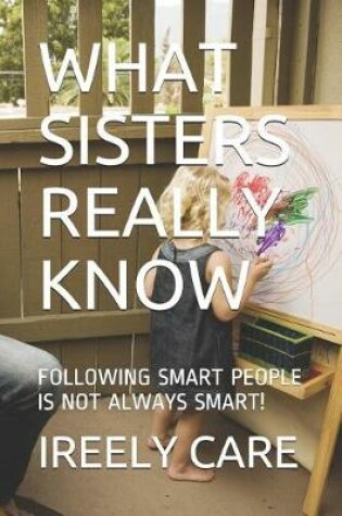 Cover of What Sisters Really Know
