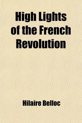 Book cover for High Lights of the French Revolution